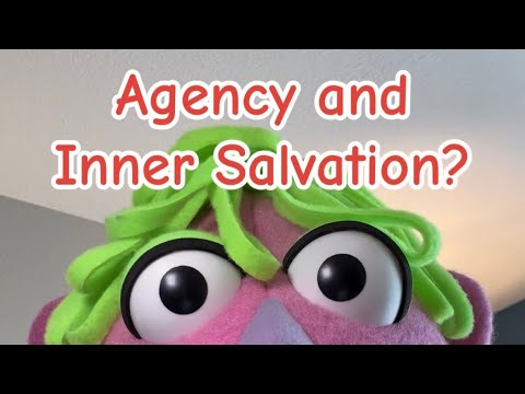 Agency and Inner Salvation