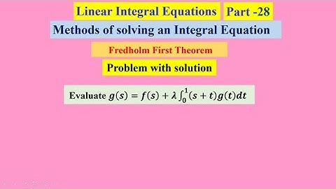 Linear Integral Equations  28 , #linearintegralequations ,   #MethodsofsolvinganIntegralEquation ,
