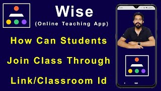 How Can Students Join Class on Wise  App Through Link or Classroom Id screenshot 5