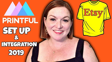 How to Set Up Your Printful and Etsy Integration 2019  - Step by Step  Integrate Printful and Etsy