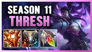 SEASON 11 THRESH SUPPORT GUIDE AND GAMEPLAY (BUILD+RUNES)