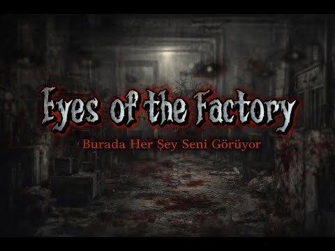 Vignette de la bande-annonce de Eyes Of The Factory