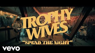 Trophy Wives - Spend the Night