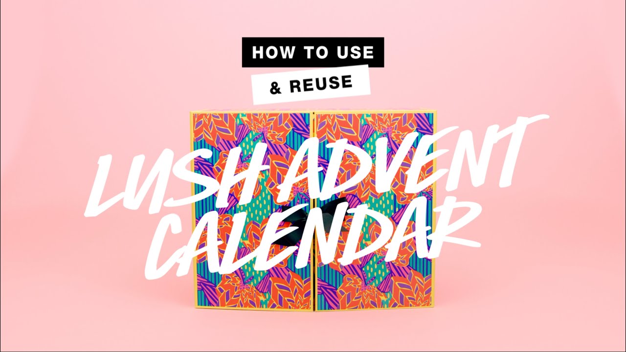 HOW TO USE: Advent kalender | LUSH Nederland