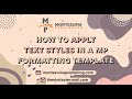 How to Apply Text Styles in a MP Formatting Template