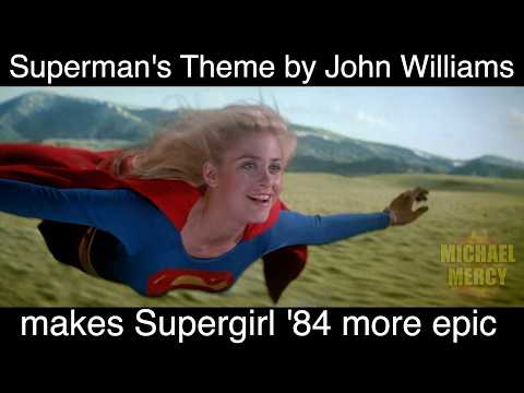 Superman's Theme by John Williams makes Supergirl 1984 more epic