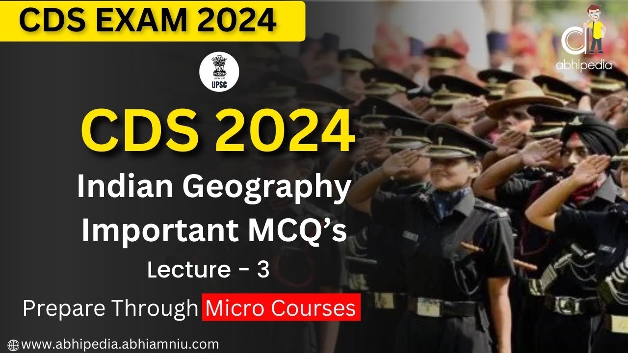 UPSC CDS EXAM 2024 | Indian Geography | Most Important MCQ's | Lecture -3 | Micro course | abhipedia
