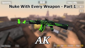 Krunker - Nuke with Every Weapon - Part 1 (AK)