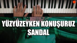 Video thumbnail of "Yüzyüzeyken Konuşuruz - Sandal | Nasıl Çalınır - Cover / Nota / TAB / Akor"