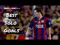 Lionel messi  best solo goals 