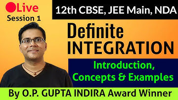 Definite Integration - Introduction, Properties & Basic Concepts | 12th NCERT Maths | CBSE, JEE, NDA