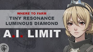 AI LIMIT: Where to farm tiny resonance and luminous diamond