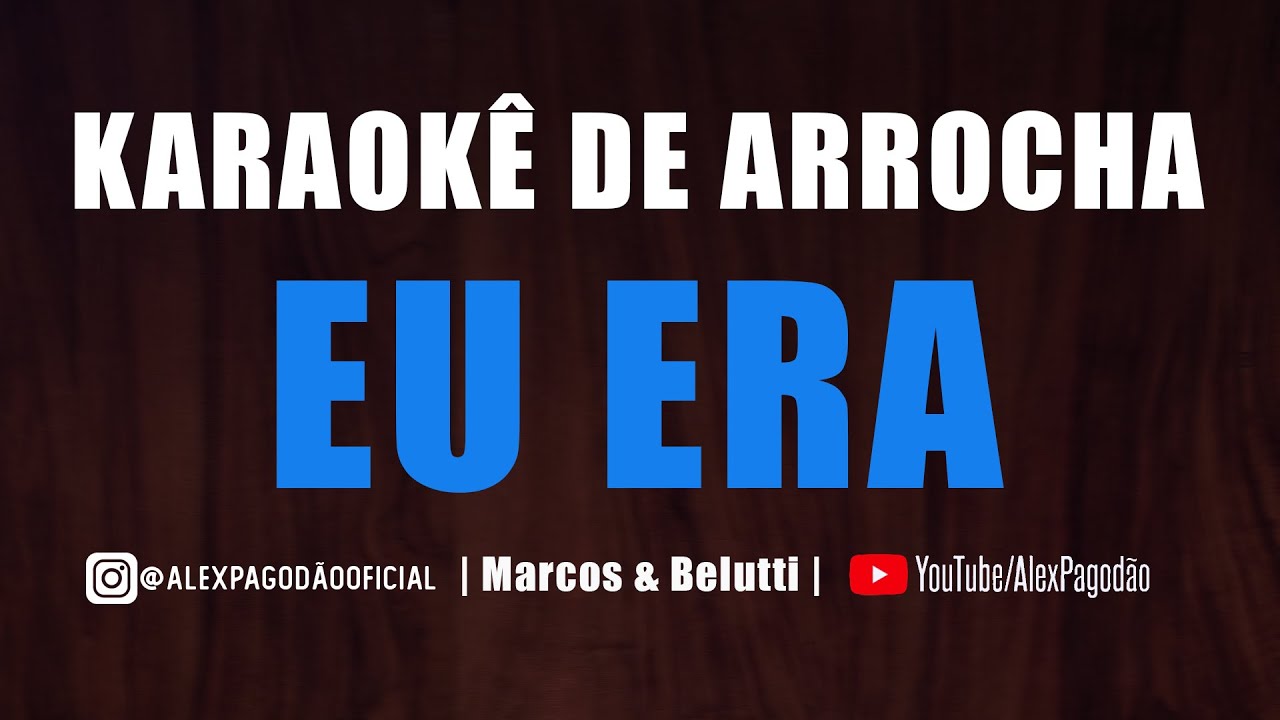 KARAOKÊ DE ARROCHA - EU ERA (DEVINHO NOVAES)