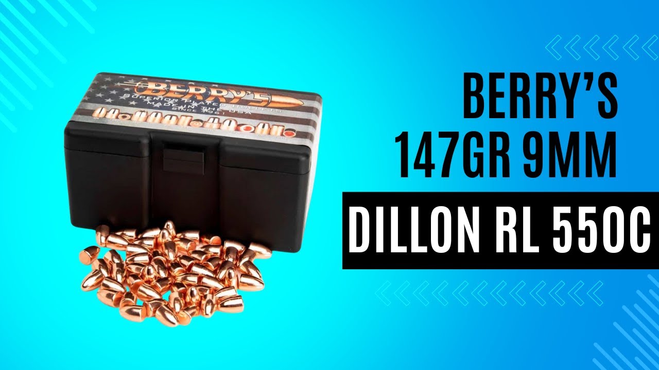 Reloading Berry’s Bullets 147gr 9mm on the Dillon RL 550C
