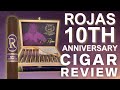 Rojas 10th anniversary cigar review