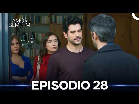Amor Sem Fim Episódio 28 (Dublagem em Português)