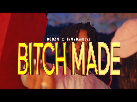 D3szn X Inmybagboyz - Bitch Made shot by @sfleks