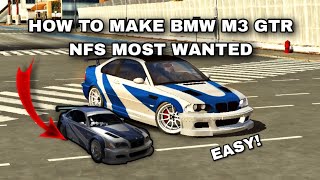 How To Make Bmw M3 Gtr Nfs Most Wanted Car Parking Multiplayer - Malaysia
