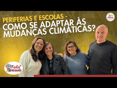 PERIFERIAS E ESCOLAS - Como se adaptar às mudanças climáticas?