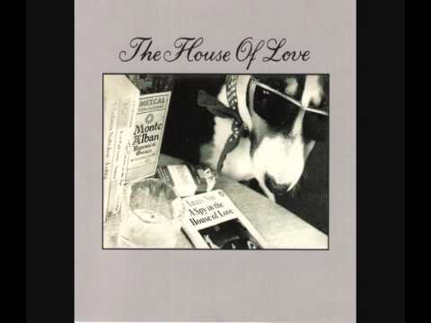 the house of love d song 89