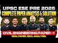 UPSC ESE PRE 2026 CE Paper -1 Complete Analysis &amp; Detailed Solutions | Real Paper. Real Analysis