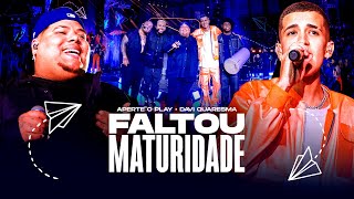 Faltou Maturidade - Aperte O Play Feat. Davi Quaresma