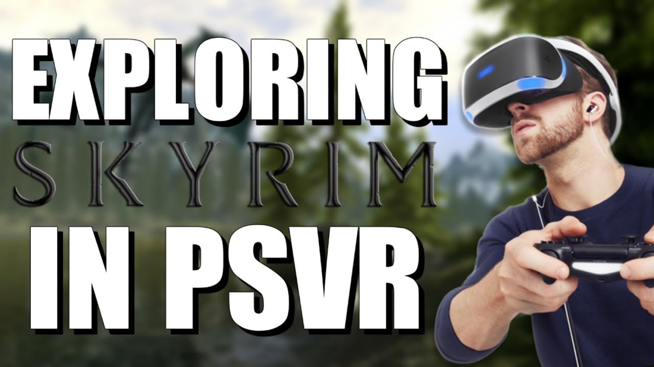 Skyrim PSVR Exploring Skyrim In VR YouTube