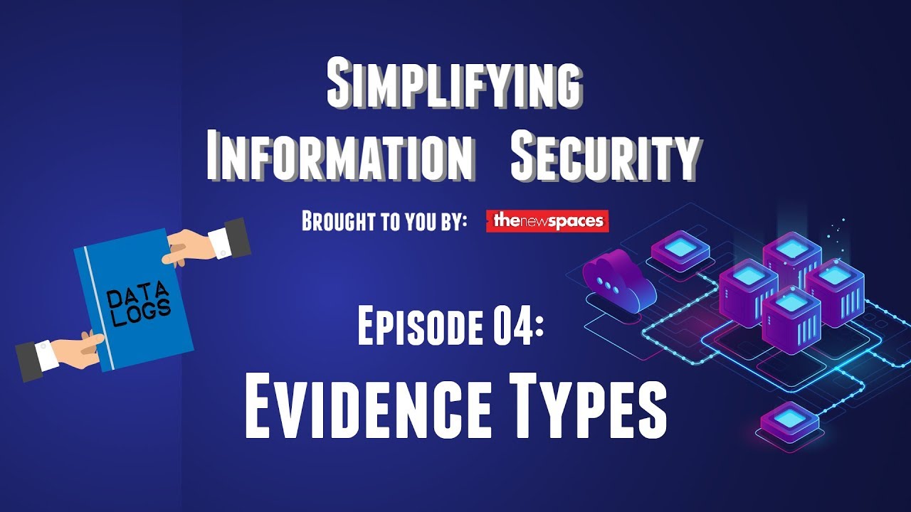 Simplifying Information Security: Evidence Types - YouTube