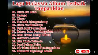 Lagu Malaysia Album Terbaik Tanpa Iklan 2023 || Lagu Pengantar Tidur