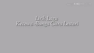 Lirik lagu kecewa ( bunga citra lestari )- versi animasi