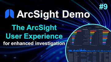 ArcSight Demos | Part 9: The User Experience (UX)