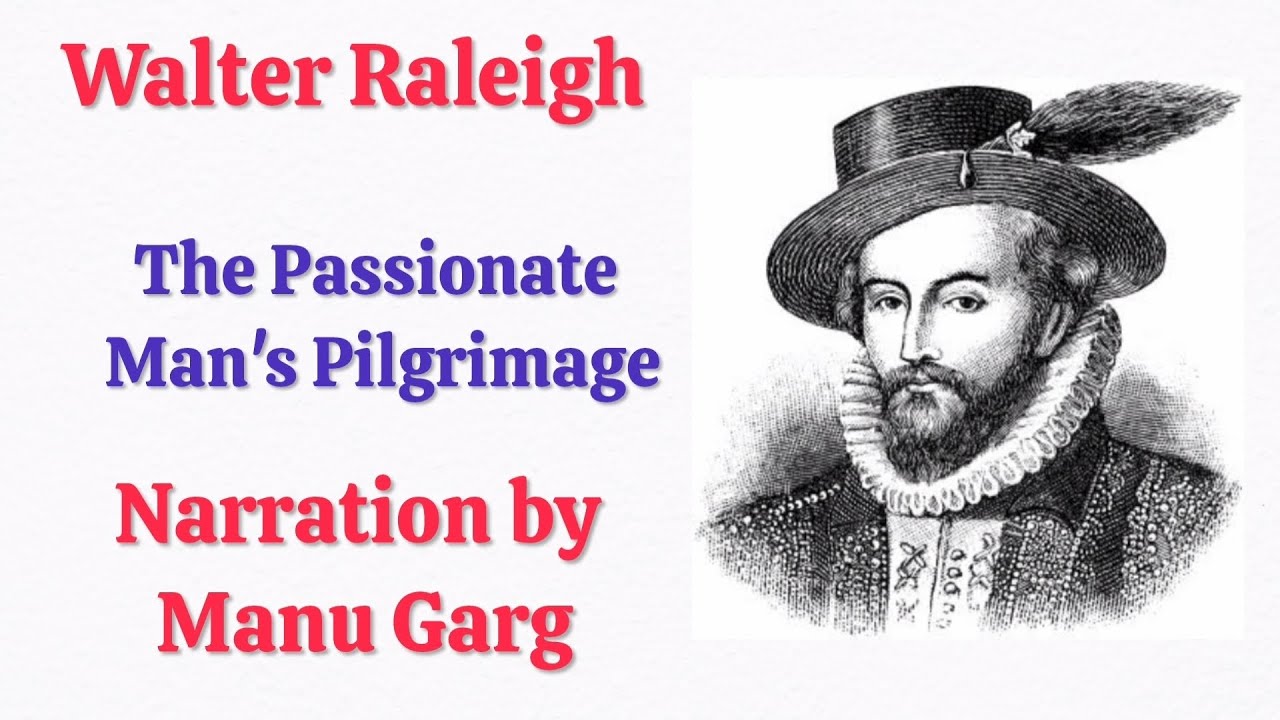 The Passionate Man's Pilgrimage by Walter Raleigh Summary in Hindi