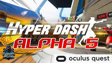 Hyper Dash VR ALPHA 5 || Oculus Quest Gameplay (no commentary)