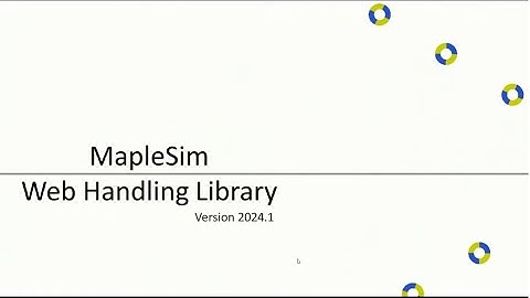 What’s New for 2024 in the MapleSim Web Handling Library