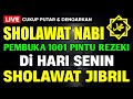 SHOLAWAT JIBRIL PENARIK REZEKI PALING DAHSYAT Sholawat Nabi Muhammad SAW Sholawat Jibril Merdu 