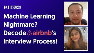 Machine Learning Nightmare? Decode Airbnb's Interview Process!