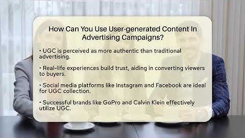 How Can You Use User-generated Content In Advertising Campaigns? - Everyday-Networking