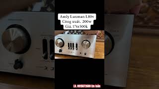 Âmly Luxman L80v. LH. 0915872689 Em toàn tân bình tphcm