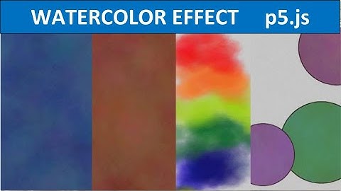 Watercolor Effect and Paper Texture in p5.js