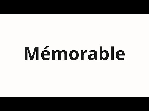 How to pronounce Mémorable