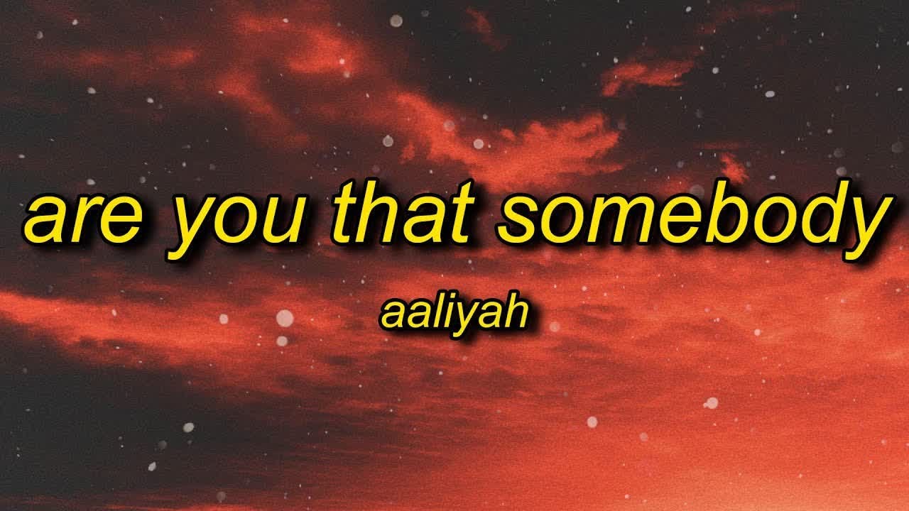 [ 1 HOUR ] Aaliyah - Are You That Somebody TikTok Remix (lyrics)  baby girl i'm the man from the bi