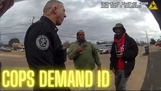 “GIVE US YOUR ID OR YOU’RE GOING TO JAIL”