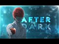 Death Note - After Dark [Edit/AMV] | Quick!
