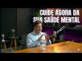 Cuide Agora da sua Saúde Mental