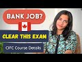 Part 2  how to get a bank job in canada  cifc course details  how to clear it in first attempt