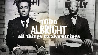 Everything 12-string in 23 Minutes. w/ Todd Albright