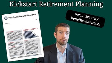 Kickstart Retirement Planning with Your Social Security Benefits Statement