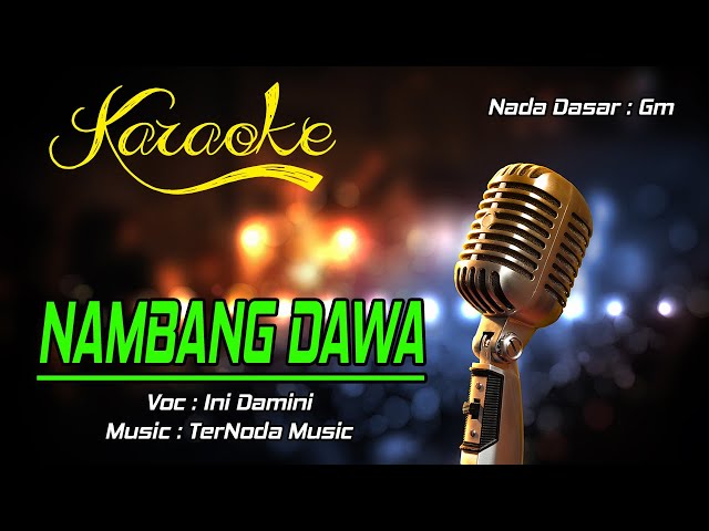 Karaoke NAMBANG DAWA - Ini Damini class=