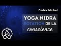 Yoga nidra  rotation de la conscience  relaxation mditation en franais    par cdric michel