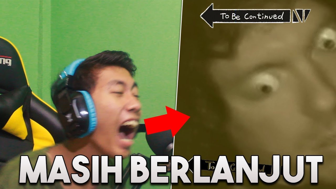 MASIH BERLANJUT AJA INI VIDEO To Be Continued Meme YouTube